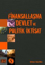 Finansallaşma Devlet ve Politik İktisat