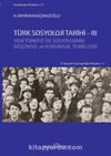 Türk Sosyoloji Tarihi 3 & Yeni Türkiye’de Sosyolojinin Düşünsel ve Kurumsal Temelleri