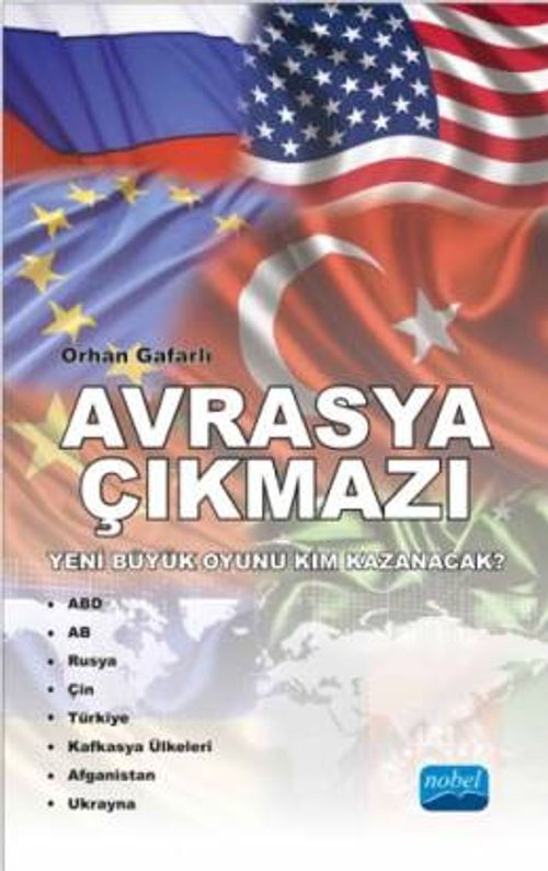 Avrasya Çıkmazı & Yeni Büyük Oyunu Kim Kazanacak?
