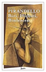 Biri,Hiçbiri, Binlercesi