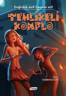 Doğruluk Mu? Cesaret Mi? / Tehlikeli Komplo