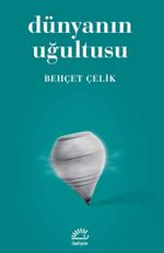 Dünyanın Uğultusu