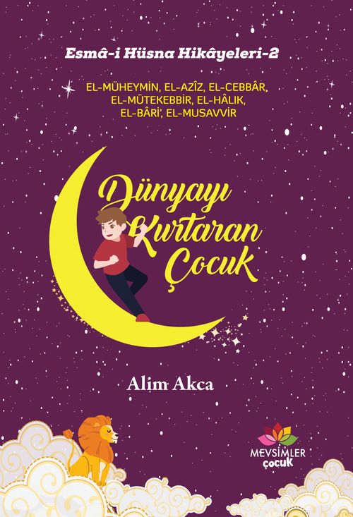 Esma-i Hüsna Hikayeleri 2 / Dünyayı Kurtaran Çocuk