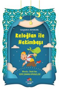 Keloğlan İle Hekimbaşı / Masalcı Dede'den Eski Zaman Hikayeleri