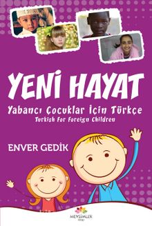 Yeni Hayat & Yabancı Çocuklar İçin Türkçe