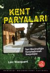 Kent Paryaları & İleri Marjinalliğin Karşılaştırmalı Sosyolojisi