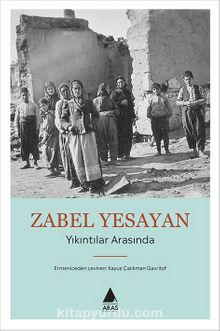 Yıkıntılar Arasında - Zabel Yesayan