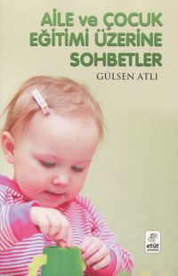 Aile ve Çocuk Eğitimi Üzerine Sohbetler