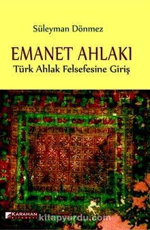 Emanet Ahlakı & Türk Ahlak Felsefesine Giriş
