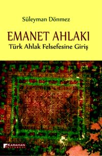 Emanet Ahlakı & Türk Ahlak Felsefesine Giriş