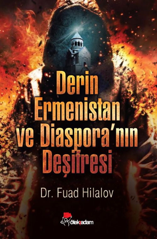 Derin Ermenistan ve Diaspora'nın Deşifresi