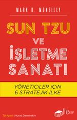 Sun Tzu ve İşletme Sanatı & Yöneticiler için 6 Stratejik İlke