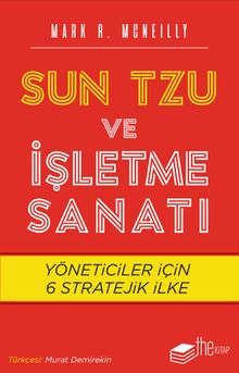 Sun Tzu ve İşletme Sanatı & Yöneticiler için 6 Stratejik İlke