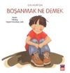 &Ccedil;ocuklar İ&ccedil;in Boşanmak Ne Demek