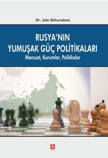 Rusya'nın Yumuşak Güç Politikaları & Mevzuat, Kurumlar, Politikalar