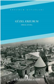 Güzel Erzurum - Erdal Güzel