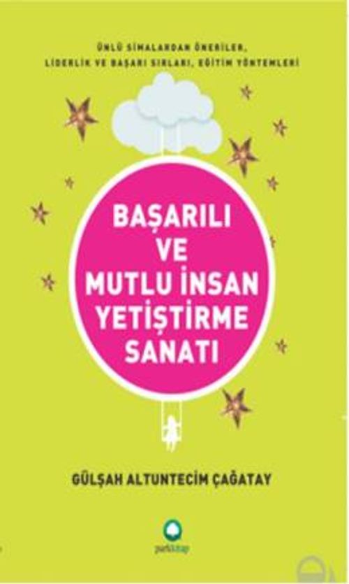 Başarılı ve Mutlu İnsan Yetiştirme Sanatı