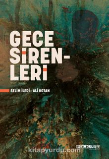Gece Sirenleri - Selim İleri