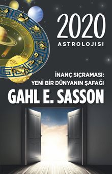 2020 Astrolojisi & İnanç Sıçraması: Yeni Bir Dünyanın Şafağı