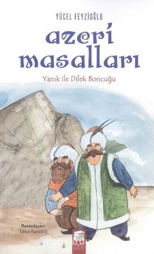 Azeri Masalları / Yanık ile Dilek Boncuğu - Yücel Feyzioğlu
