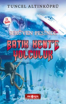 Batık Kent’e Yolculuk / Serüven Peşinde 1 - Psikolog Tuncel Altınköprü
