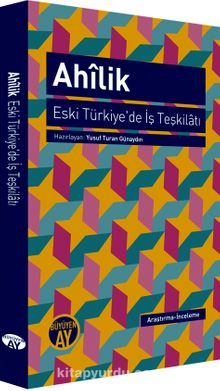 Ahilik & Eski Türkiye'de İş Teşkilatı