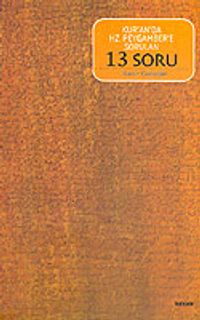 Kur'an'da Hz. Peygamber'e Sorulan 13 Soru