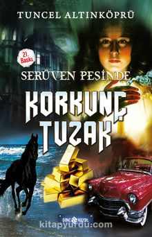 Korkunç Tuzak / Serüven Peşinde 8 - Psikolog Tuncel Altınköprü