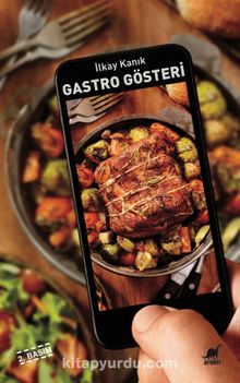 Gastro Gösteri - İlkay Kanık
