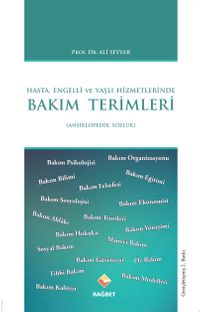 Hasta,Engelli ve Yaşlı Hizmetlerinde Bakım Terimleri Sözlüğü