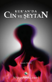 Kur’an’da Cin ve Şeytan - Mustafa Tuncer