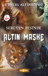 Altın Maske / Serüven Peşinde 17