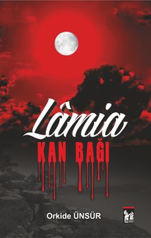 Lamia & Kan Bağı