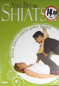 Axel Bry ile Shiatsu (Cd)  Sihirli Dokunuşlarla Gelen Sağlık