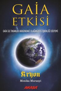 Gaia Etkisi & Gaia ile İnsanlık Arasındaki Olağanüstü İşbirliği Sistemi