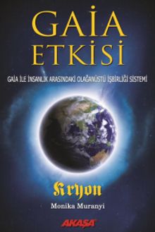 Gaia Etkisi & Gaia ile İnsanlık Arasındaki Olağanüstü İşbirliği Sistemi