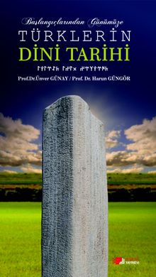 Başlangıçtan Günümüze Türklerin Dini Tarihi