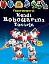&Ccedil;ıkartmalarla Kendi Robotlarını Tasarla