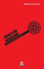 Türkiye'nin Dönüşümü & Sorunlar Tünelinden Çıkış