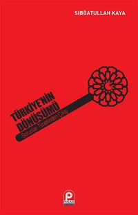 Türkiye'nin Dönüşümü & Sorunlar Tünelinden Çıkış