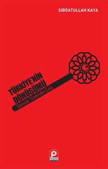 Türkiye'nin Dönüşümü & Sorunlar Tünelinden Çıkış