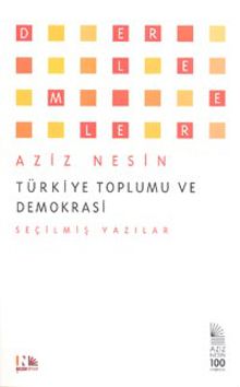 Türkiye Toplumu ve Demokrasi & Seçilmiş Yazılar
