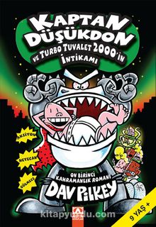 Kaptan Düşükdon ve Turbo Tuvalet 2000’in İntikamı - Dav Pilkey