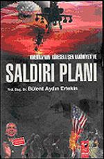 Amerika'nın Küreselleşen Hakimiyeti ve Saldırı Planı