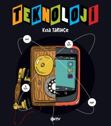 Teknoloji & Kısa Tarihçe