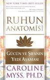 Ruhun Anatomisi & G&uuml;c&uuml;n ve Şifanın Yedi Aşaması