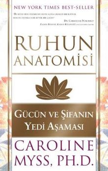 Ruhun Anatomisi & Gücün ve Şifanın Yedi Aşaması