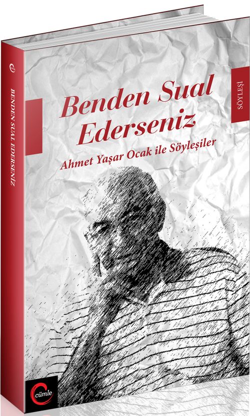 Benden Sual Ederseniz & Ahmet Yaşar Ocak ile Söyleşiler