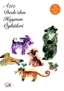 Aziz Dede'den Hayvan Öyküleri (Cd'li)