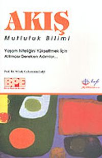Akış & Mutluluk Bilimi